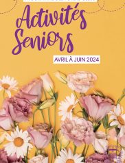 Activités Seniors Avril - Juin 2024
