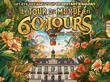 Le Tour du Monde en 60 jours cet été, juillet et août 2025